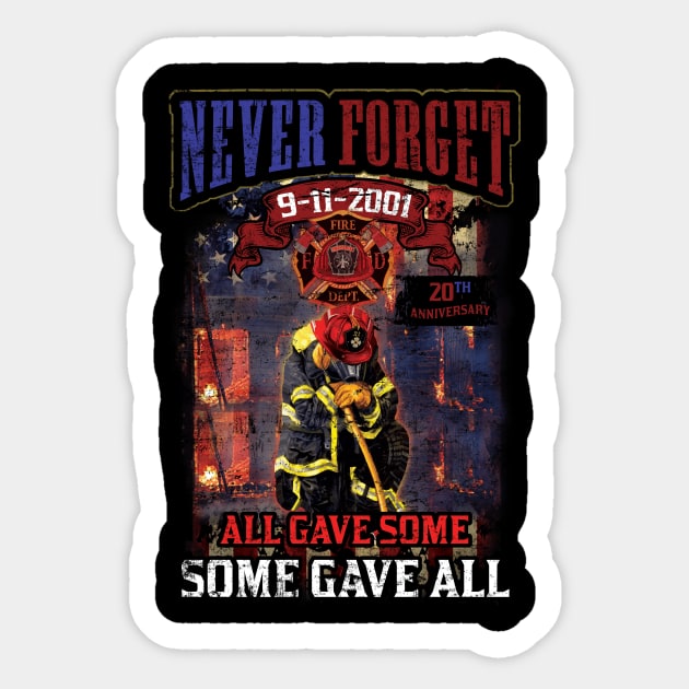 Never Forget 9 11 2001 20th Anniversary All Gave Some Some Gave All USA Flag Sticker by anesanlbenitez